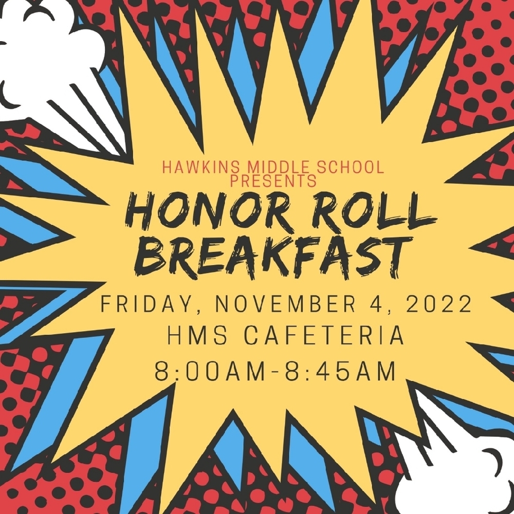 HMS Honor Roll Breakfast November 4 HMS Cafeteria