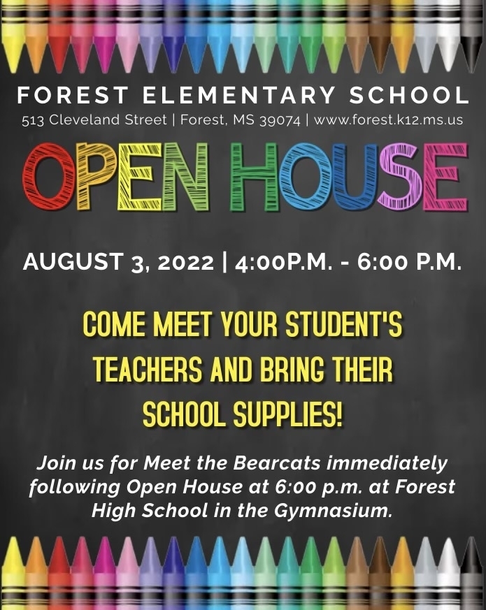 Forest Elementary Open House August 3, 2022. 3-6 Come meet your student's teachers and bring their school supplies! join us for Meet the Bearcats immediately following Open House at 6 p.m in the Forest High School in the gymnasium. 