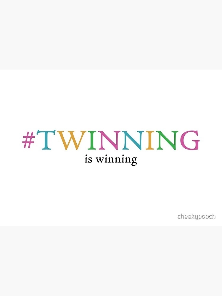 twinning is winning 